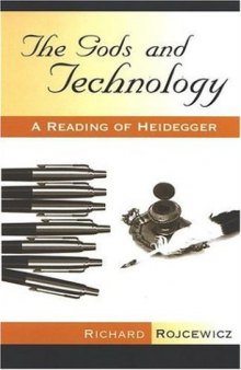 The Gods And Technology: A Reading Of Heidegger 