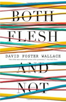 Both Flesh and Not: Essays