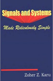 Signals and Systems - Made Ridiculously Simple