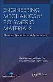 Engineering Mechanics of Polymeric Materials: Theories, Properties and Applications