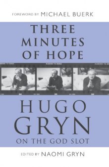 Three Minutes of Hope: Hugo Gryn on the God Slot