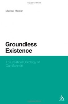 Groundless existence: the political ontology of Carl Schmitt  