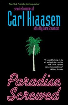 Paradise Screwed: Selected Columns of Carl Hiaasen