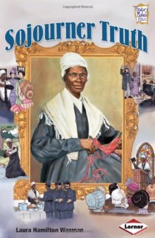 Sojourner Truth (History Maker Bios)