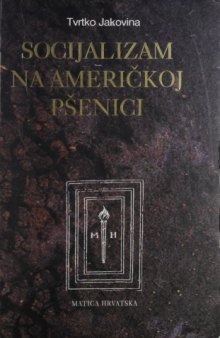 Socijalizam na američkoj pšenici (1948-1963)