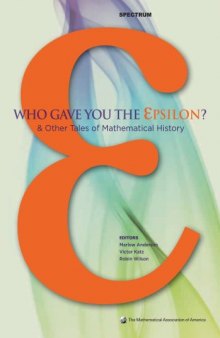 Who gave you the epsilon and other tales of mathematical history