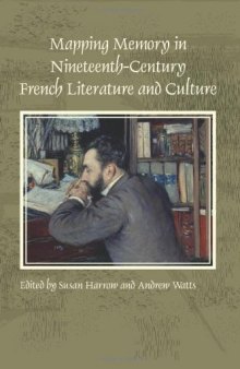 Mapping memory in nineteenth-century French literature and culture