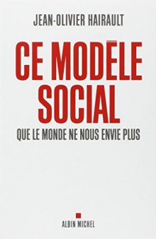 Ce modèle social que le monde ne nous envie plus