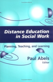 Distance Education in Social Work: Planning, Teaching, and Learning