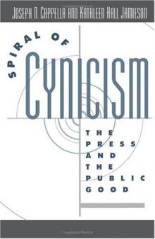 Spiral of Cynicism: The Press and the Public Good