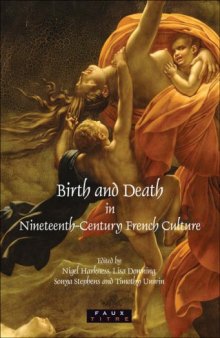 Birth and Death in Nineteenth-Century French Culture  