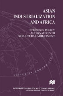 Asian Industrialization and Africa: Studies in Policy Alternatives to Structural Adjustment