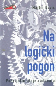 Na logički pogon: podrijetlo ideje računala  