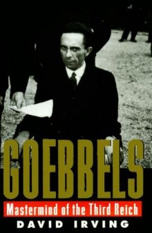 Goebbels: Mastermind of the Third Reich  