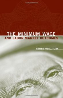 The Minimum Wage and Labor Market Outcomes  
