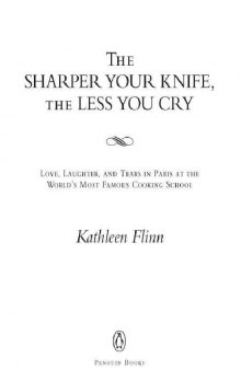 The Sharper Your Knife, the Less You Cry