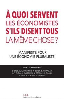 À quoi servent les économistes s'ils disent tous la même chose ?