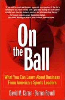 On the Ball: What You Can Learn About Business from America's Sports Leaders