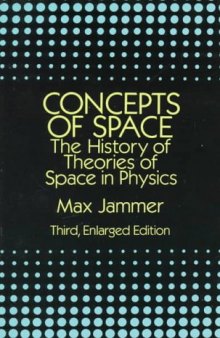 Concepts of Space: The History of Theories of Space in Physics: Third, Enlarged Edition