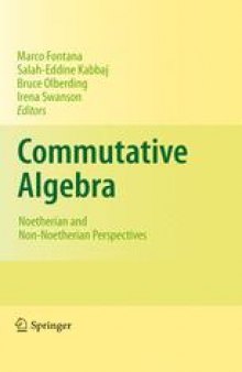 Commutative Algebra: Noetherian and Non-Noetherian Perspectives