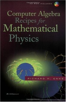 Computer Algebra Recipes for Mathematical Physics