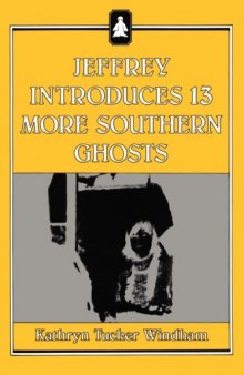 Jeffrey Introduces 13 More Southern Ghosts