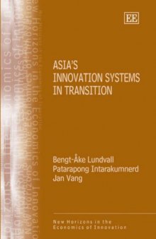 Asia's Innovation Systems in Transition (New Horizons in the Economics of Innovation.)
