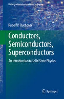 Conductors, Semiconductors, Superconductors: An Introduction to Solid State Physics