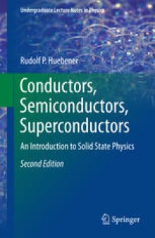 Conductors, Semiconductors, Superconductors: An Introduction to Solid State Physics