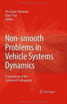 Non-smooth Problems in Vehicle Systems Dynamics: Proceedings of the Euromech 500 Colloquium    