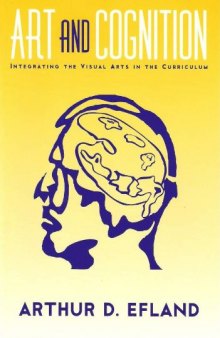 Art and Cognition: Integrating the Visual Arts in the Curriculum 