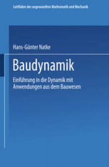 Baudynamik: Einführung in die Dynamik mit Anwendungen aus dem Bauwesen