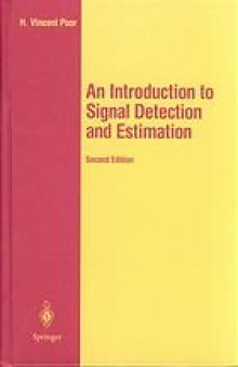 An introduction to signal detection and estimation