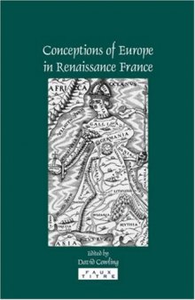 Conceptions of Europe in Renaissance France : essays in honour of Keith Cameron