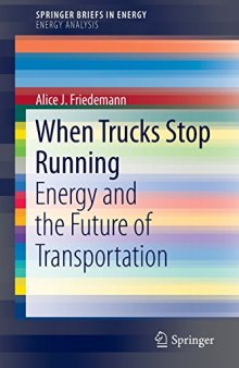 When Trucks Stop Running: Energy and the Future of Transportation