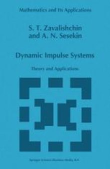 Dynamic Impulse Systems: Theory and Applications