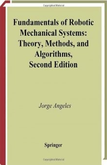 Fundamentals of robotic mechanical systems: theory, methods, and algorithms