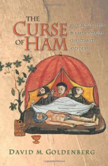 The curse of Ham : race and slavery in early Judaism, Christianity, and Islam