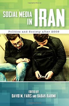 Social Media in Iran: Politics and Society After 2009