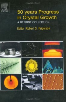 50 Years Progress in Crystal Growth: A Reprint Collection