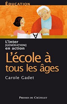 L'intergénération en actions : l'école à tous les âges