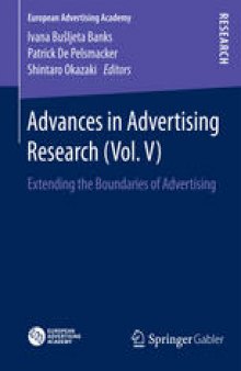 Advances in Advertising Research (Vol. V): Extending the Boundaries of Advertising