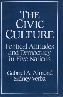 The Civic Culture: Political Attitudes and Democracy in Five Nations