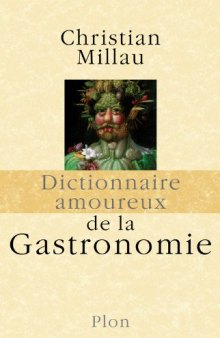 Dictionnaire amoureux de la Gastronomie