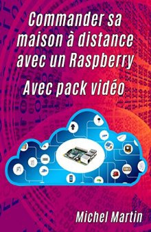 Commander sa maison à distance avec un Raspberry Pi - Avec pack vidéo