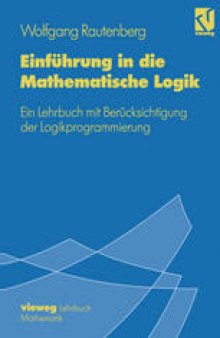 Einführung in die Mathematische Logik: Ein Lehrbuch mit Berücksichtigung der Logikprogrammierung