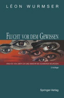 Flucht vor dem Gewissen: Analyse von Über-Ich und Abwehr bei schweren Neurosen