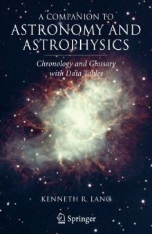 A Companion to Astronomy and Astrophysics: Chronology and Glossary with Data Tables