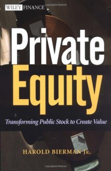 Private Equity: Transforming Public Stock Into Private Equity to Create Value