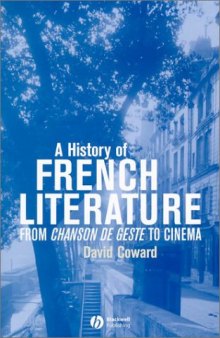 A History of French Literature: From Chanson De Geste to the Cinema